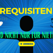 Requisiten sind nicht nur für Nieten