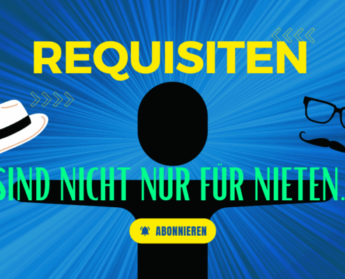 Requisiten sind nicht nur für Nieten