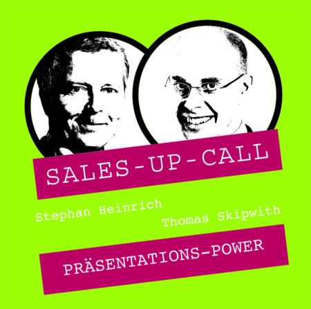 Sales-up-call: Präsentations-Power