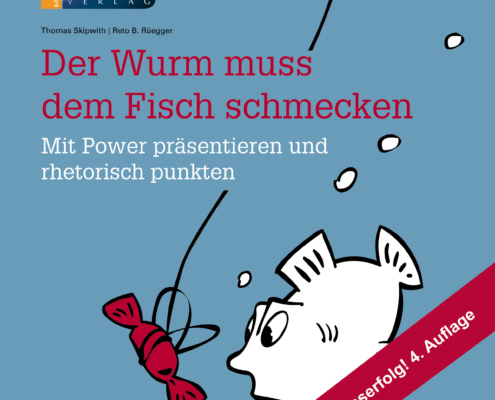 Der Wurm muss dem Fisch schmecken, 4. Auflage Der Wurm muss dem Fisch schmecken, 4. Auflage